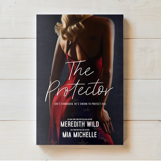 The Protector | Meredith Wild & Mia Michelle