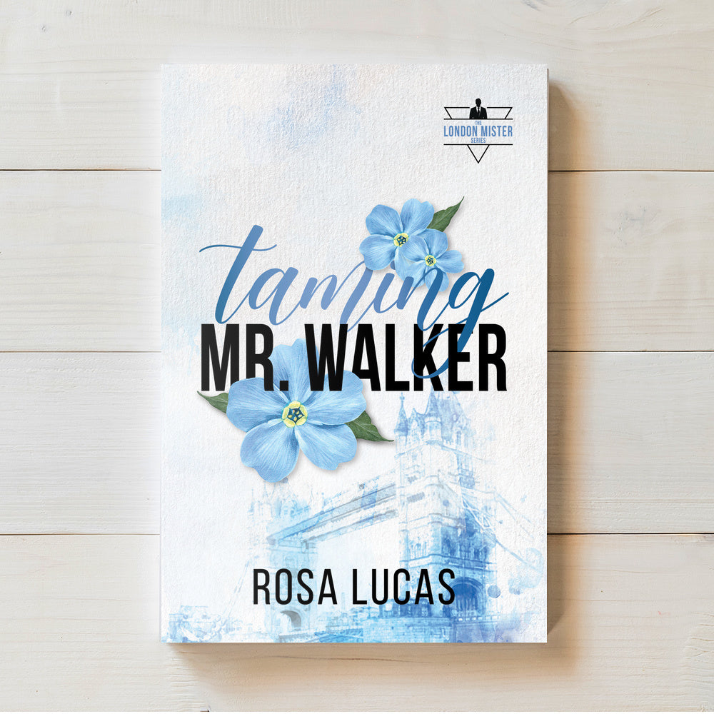 Taming Mr Walker| London Mister Series #1 | Rosa Lucas