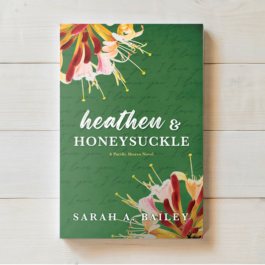 Heathen & Honeysuckle | Sarah Bailey |