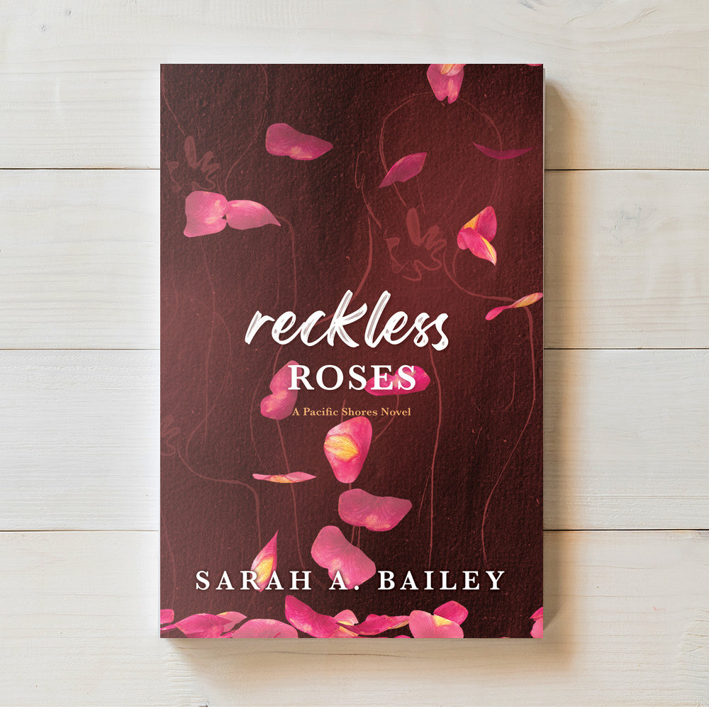 Reckless Roses | Sarah Bailey