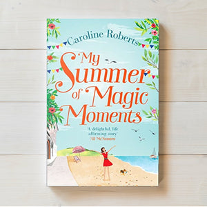 My Summer of Magic Moments | Caroline Roberts