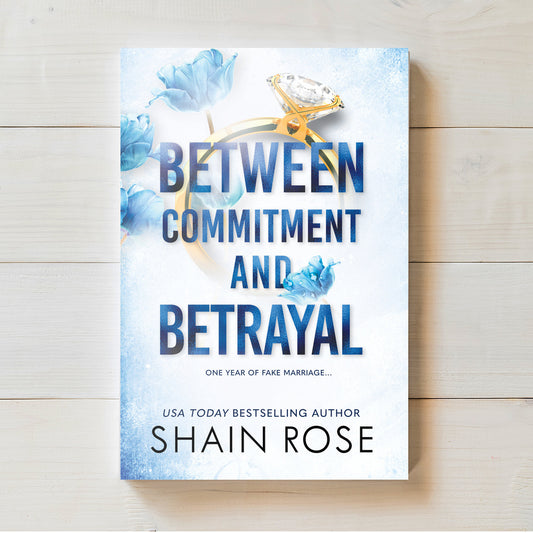 Between Commitment and Betrayal | Shain Rose