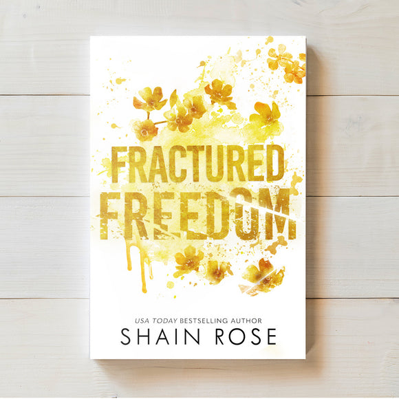 Fractured Freedom | Shain Rose