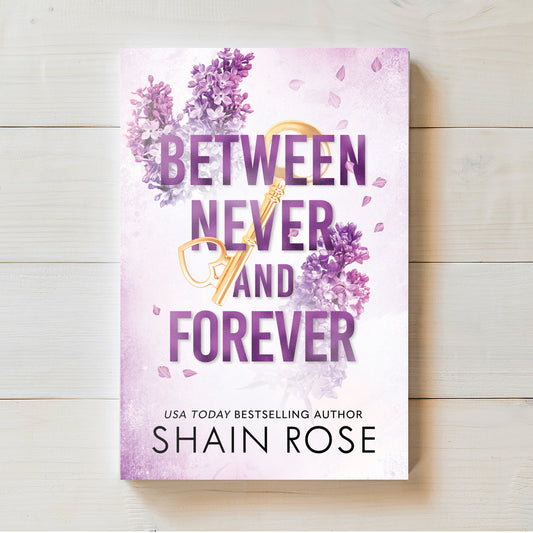 Between Never and Forever | Shain Rose