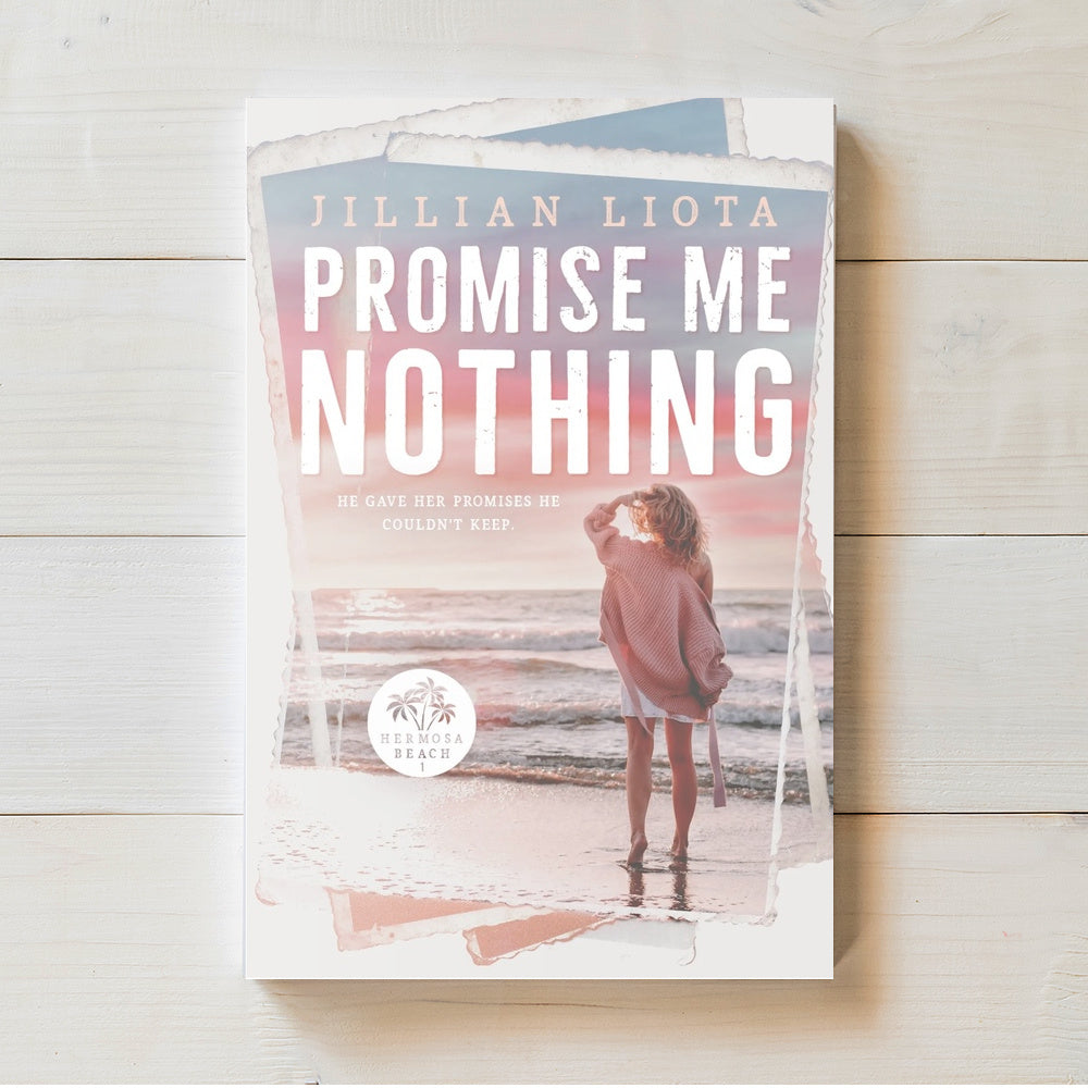 Promise Me Nothing | Jillian Liota