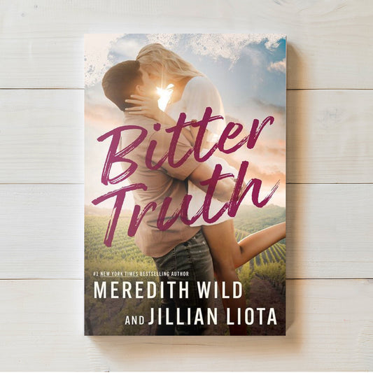 Bitter Truth| Meredith Wild & Jillian Liota