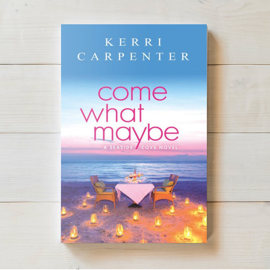 Come What Maybe | Kerri Carpenter| BARGAIN EDITION