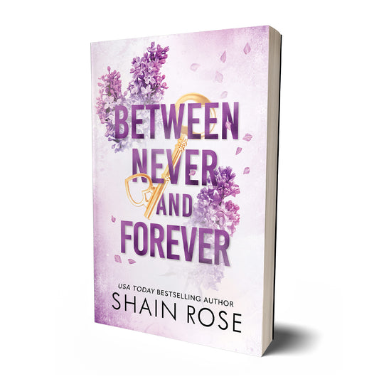 Between Never and Forever | Shain Rose
